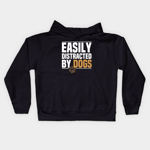 Easily distracted by Dogs Kids Hoodie by DragonTees